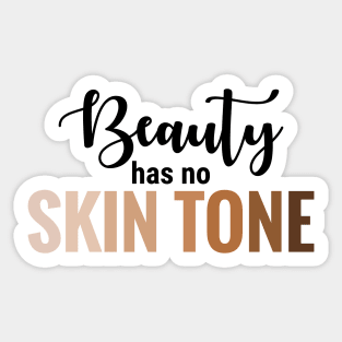 Beauty Has No Skintone Sticker